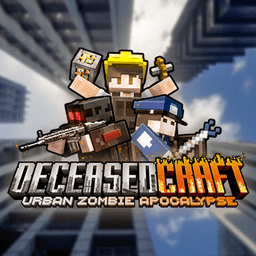DeceasedCraft - Urban Zombie Apocalypse